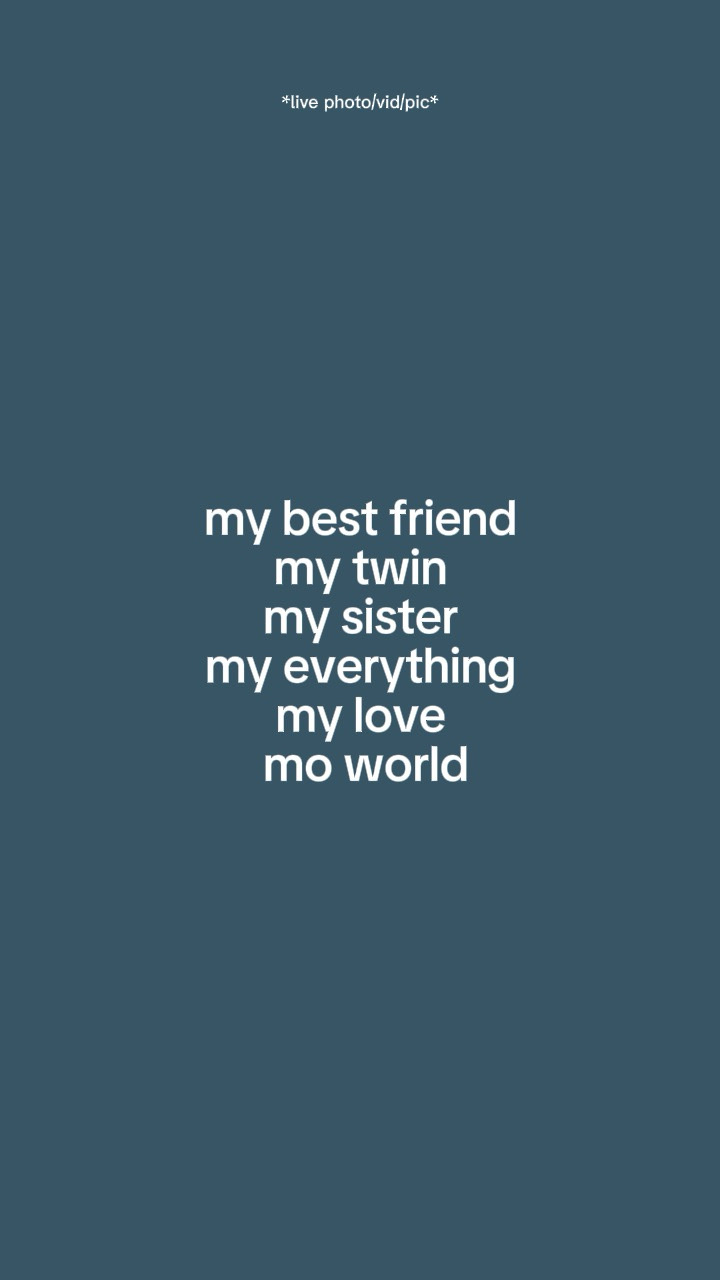 My bestfriend 