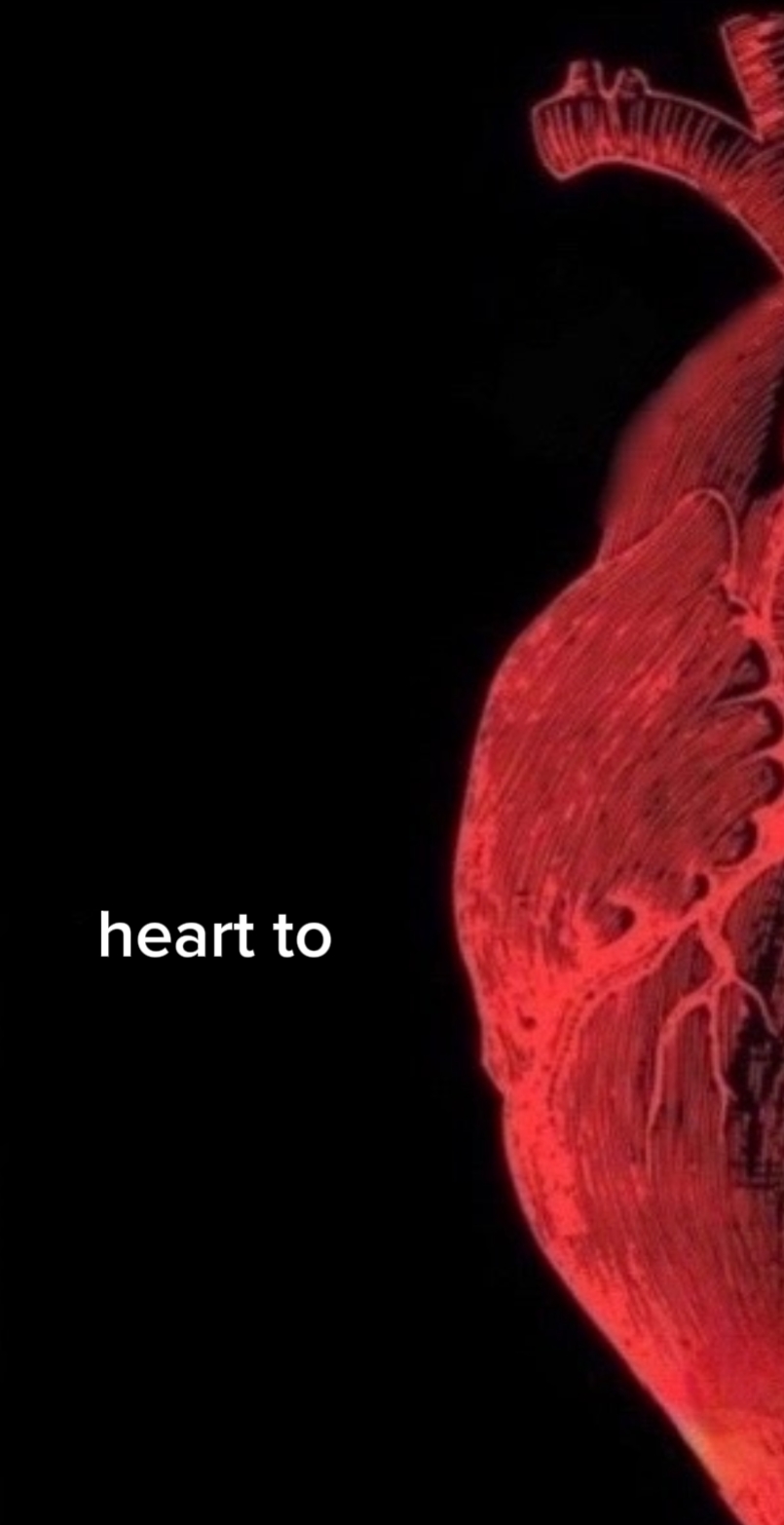 heart to ?