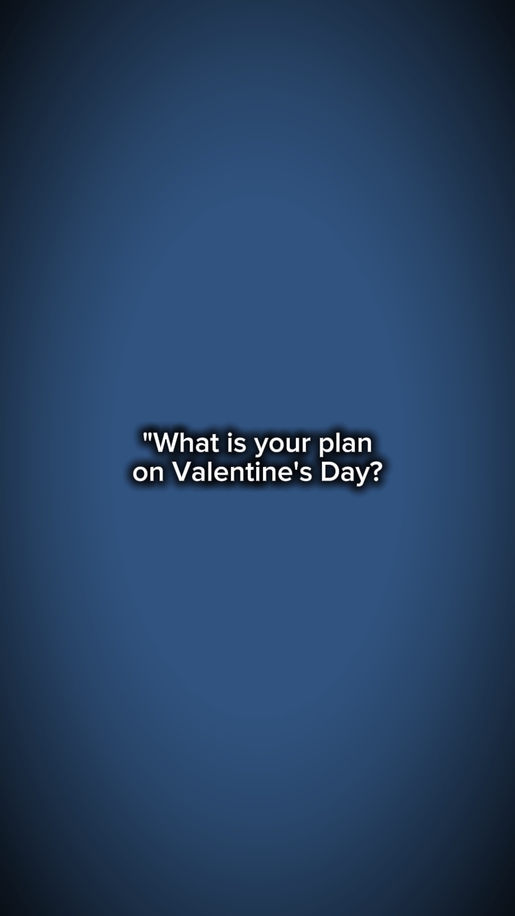 PLAN ON VALENTINES