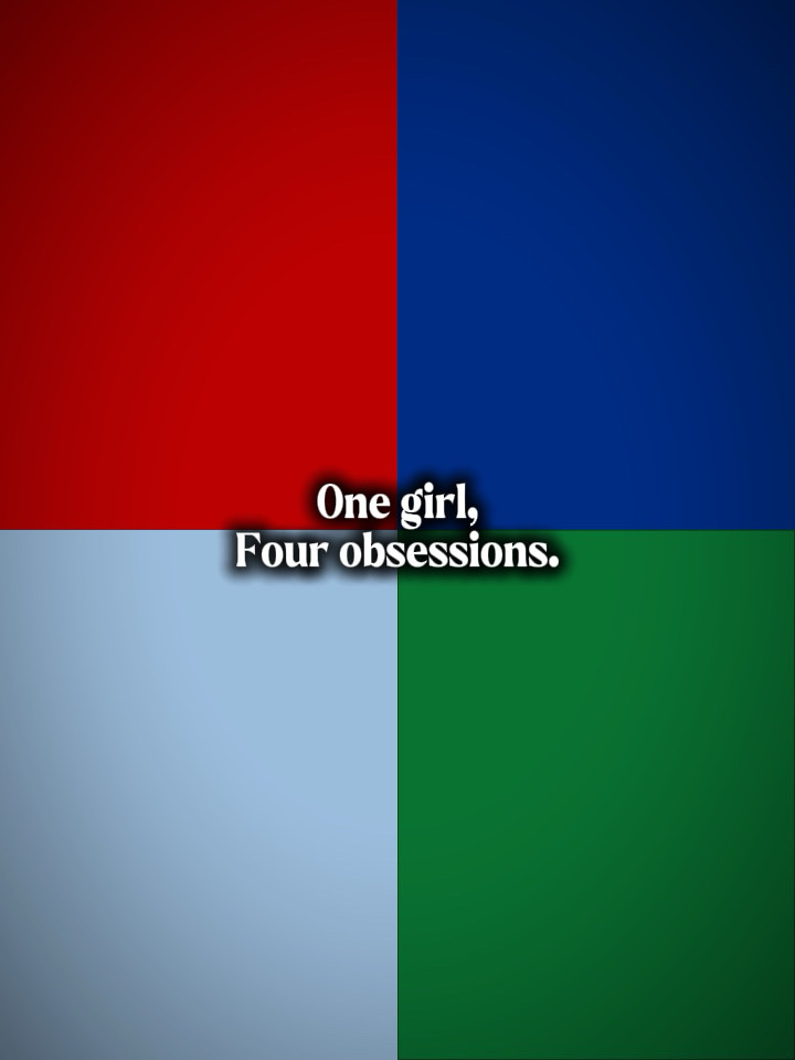1 girl 4 obsessions