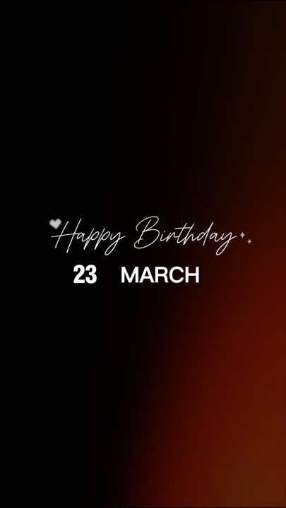 HAPPY BIRTHDAY 23mar