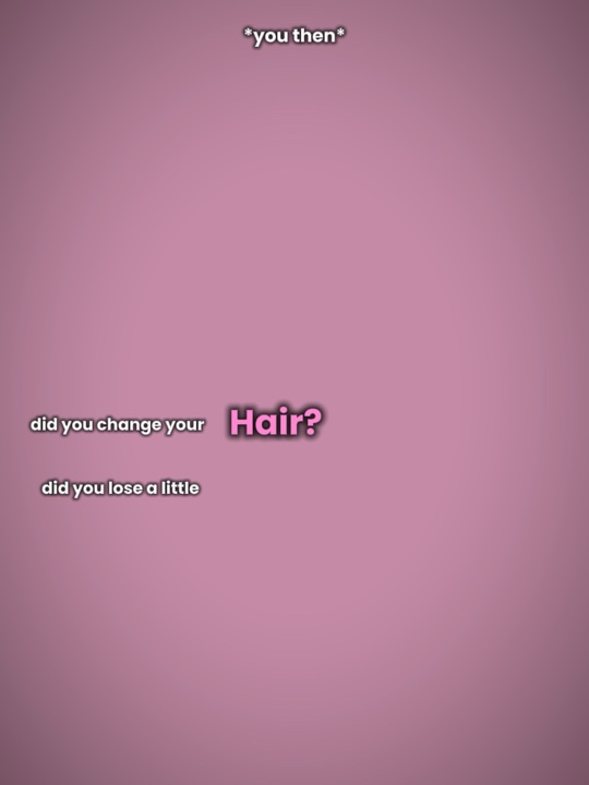 Change your hair