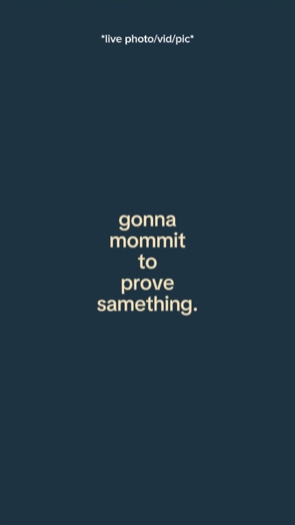 gonnamommittoive