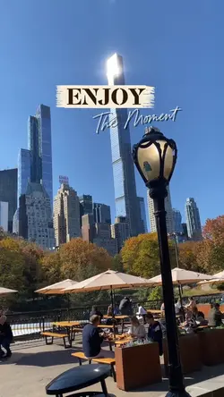 Enjoy the moment