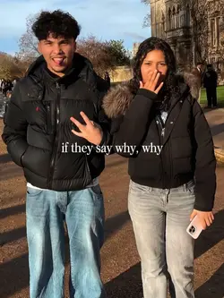if they say why why