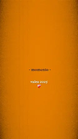 Valeu 2025.