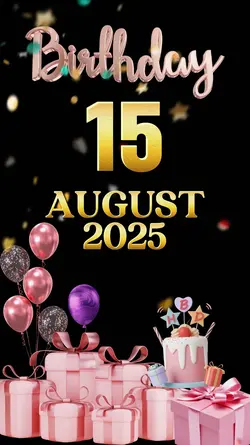 Birthday 15 August