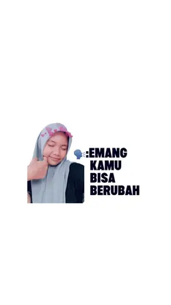 Emang bisa berubah 