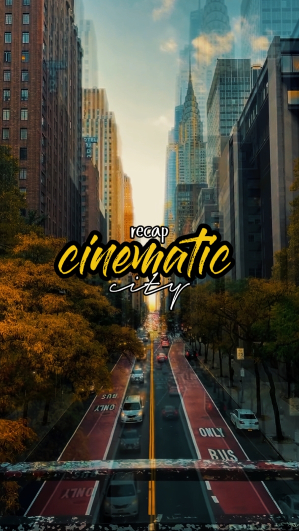 cinematic city recap