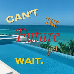 Just Wait