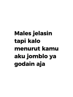 Males jelasin tapi