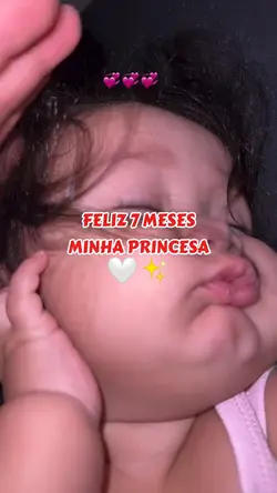 Feliz 7 mês princesa