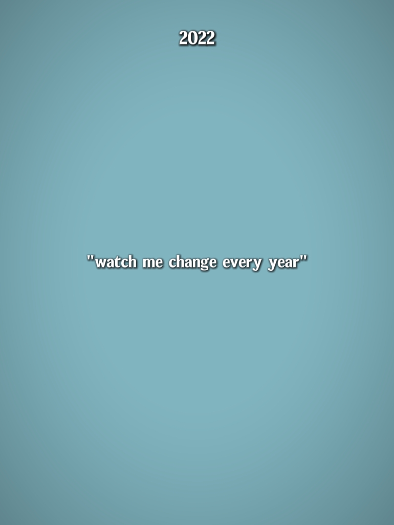 WatchMeChangeEveryYr