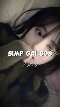 [ 2 ] Simp Gái 808
