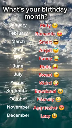 Your birthday month 