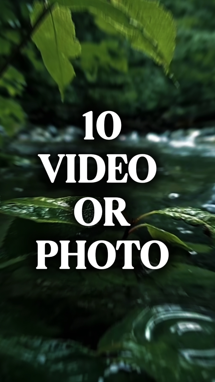 10 video or photo 