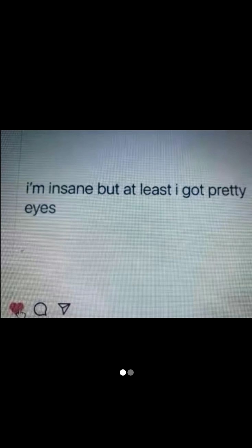 i got pretty eyes 