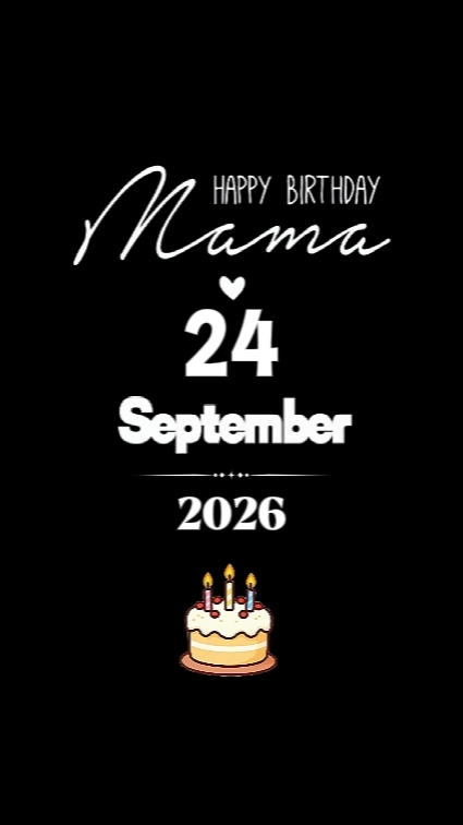 HBD MAMA 24 SEPT 
