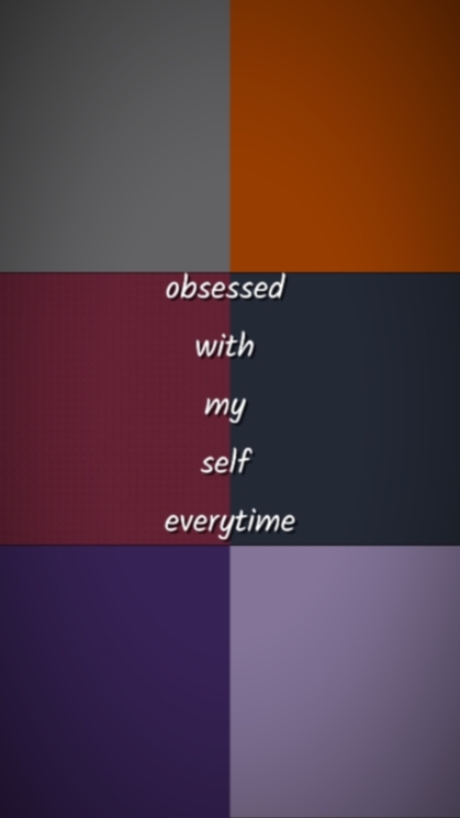 Obsessed With Myself