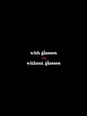 with/without glasses