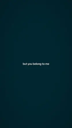 but you belong to me