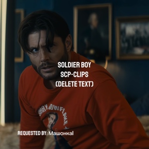 Soldier boy clips