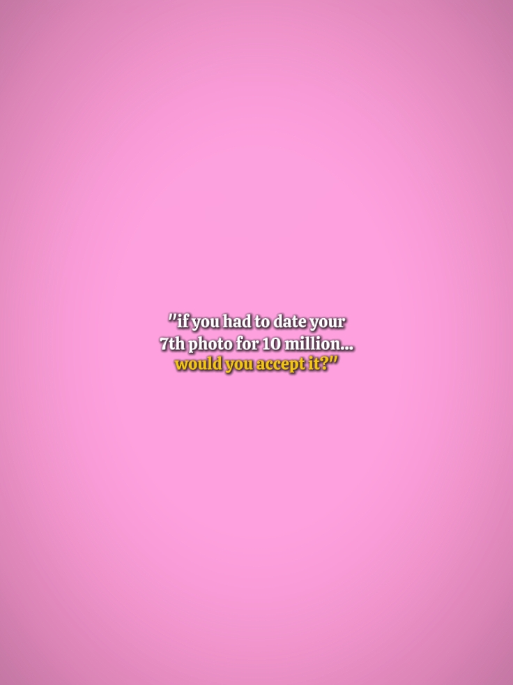 Date your 7th photo 