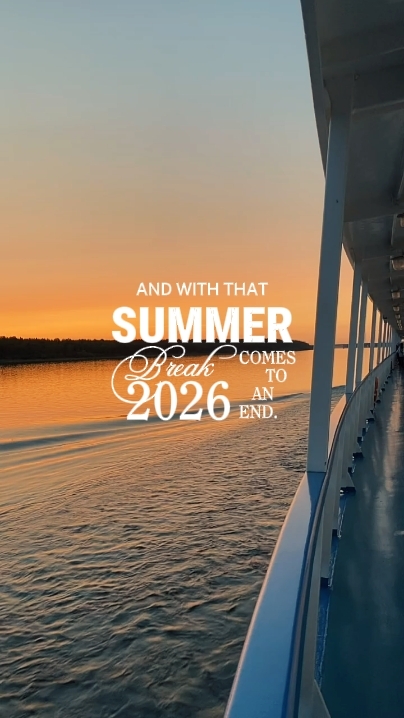 Summer break 26'