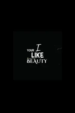 i like your beauty