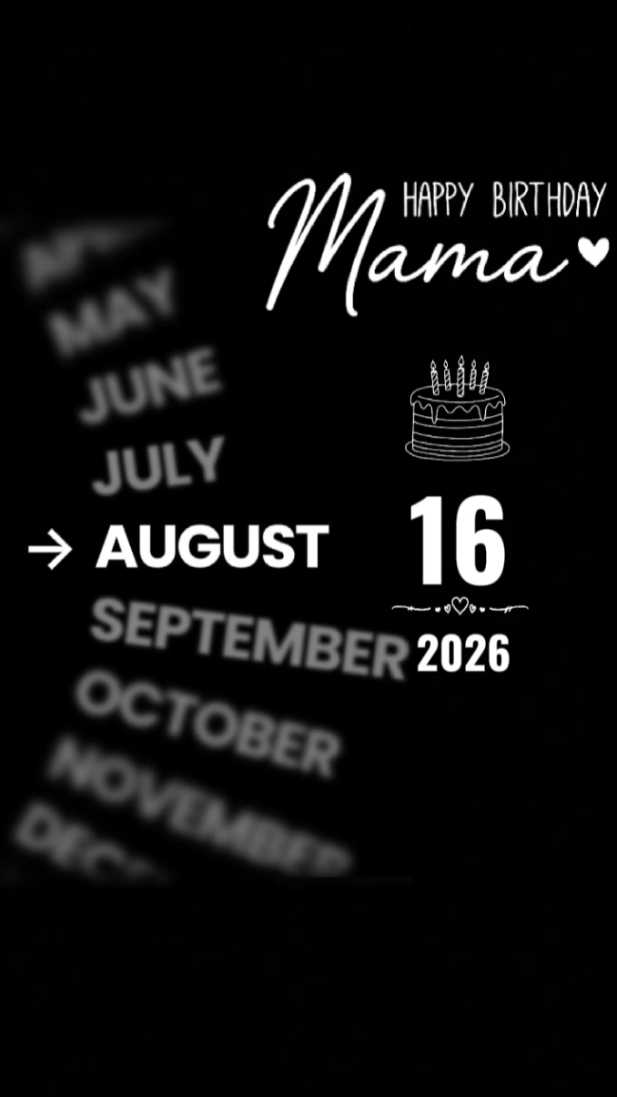 HBD MAMA 16 AUGUST