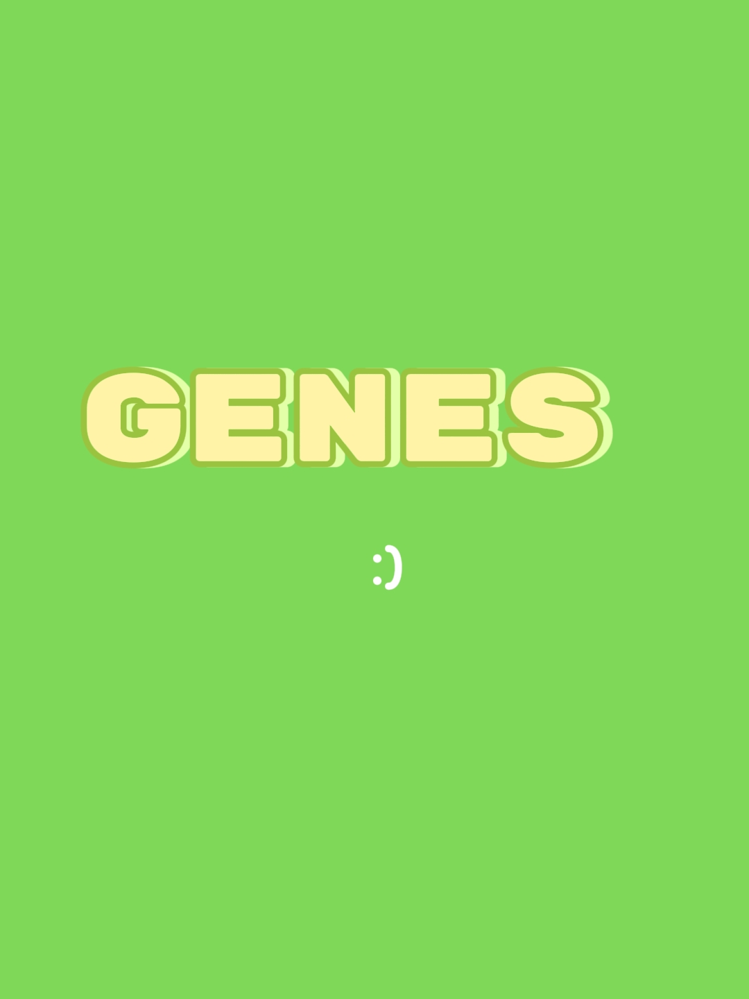 Mes gènes ^ ^