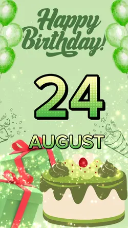 Birthday 24 AUGUST 