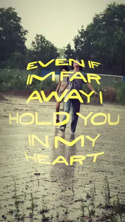 even if im far away