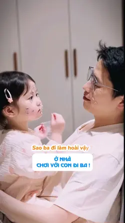 Ở nhà với con đi ba