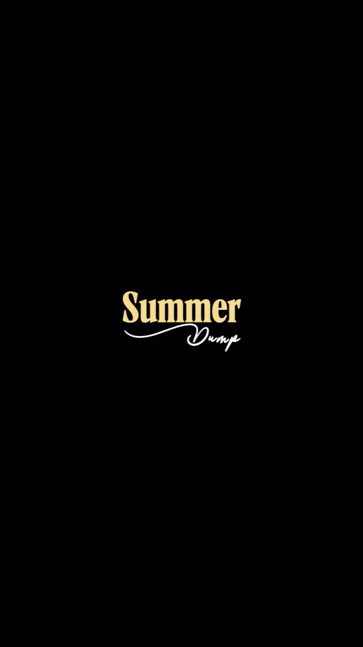 SUMMER DUMP 2026 