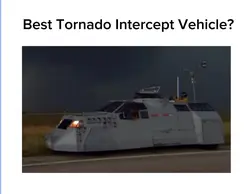 Best TornadoVehicle?
