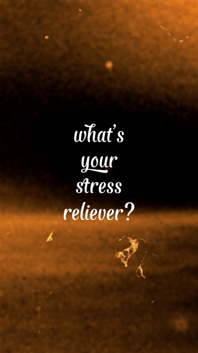 stress reliever?
