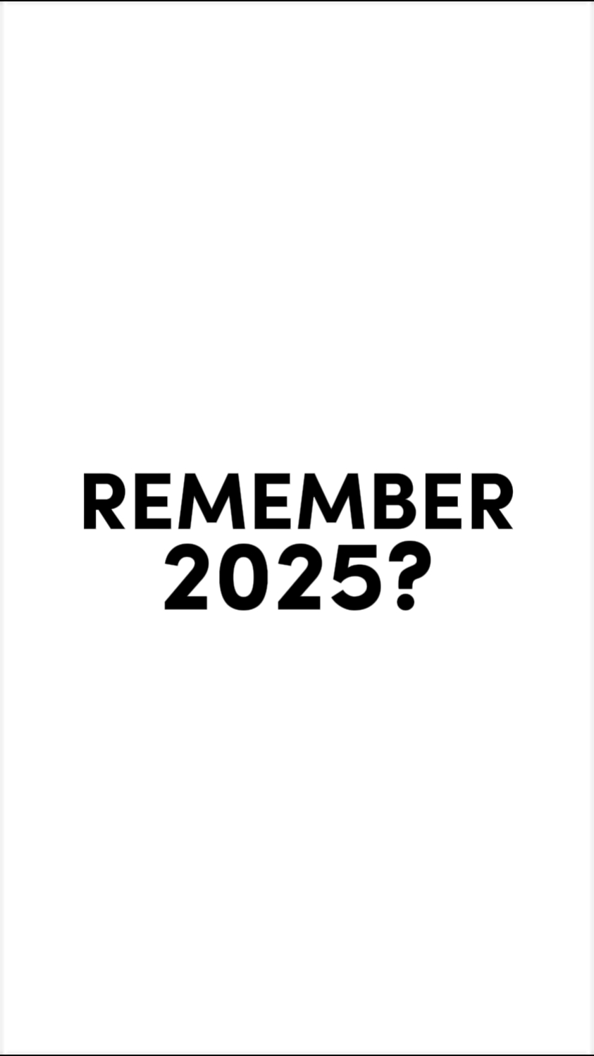 Remember 2025?