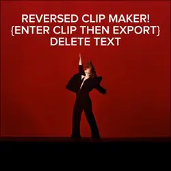 Reverse Clip Maker!