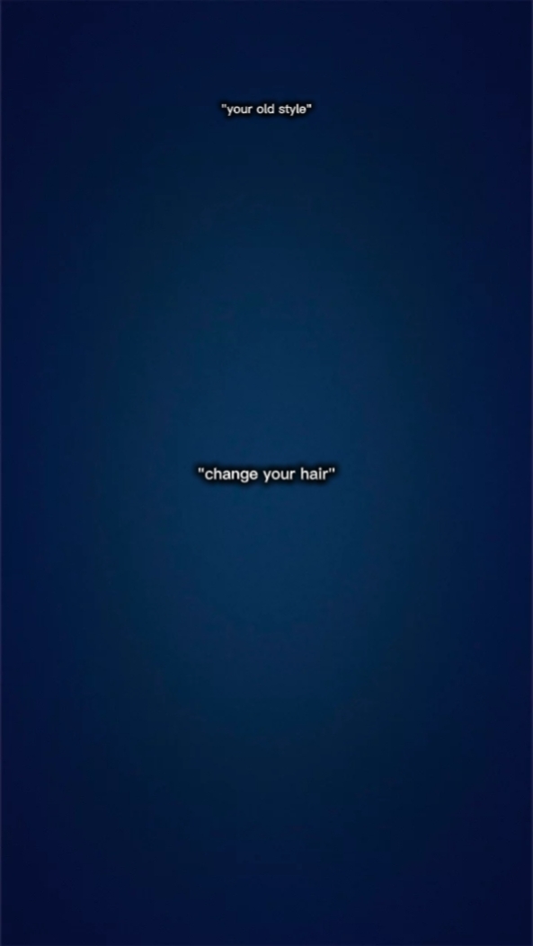 Change your hair!