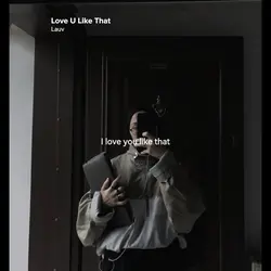 love u like that