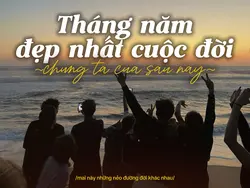 THÁNG NĂM ĐẸP NHẤT
