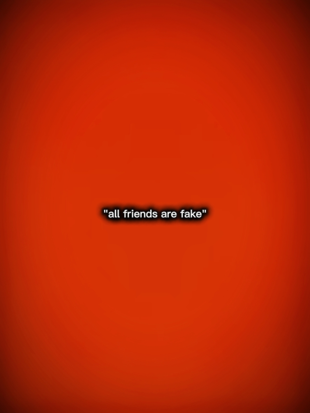 Tous les amis sont faux