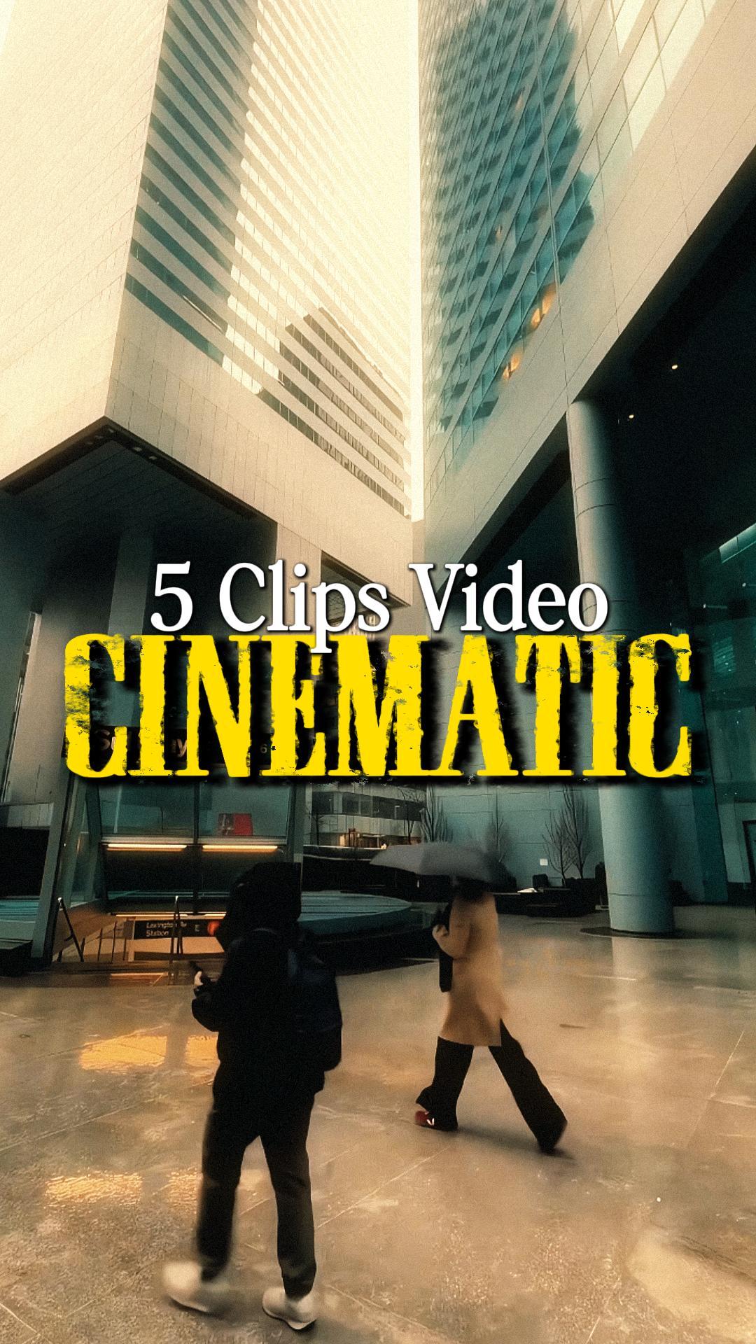 5 CLIPS CINEMATIC