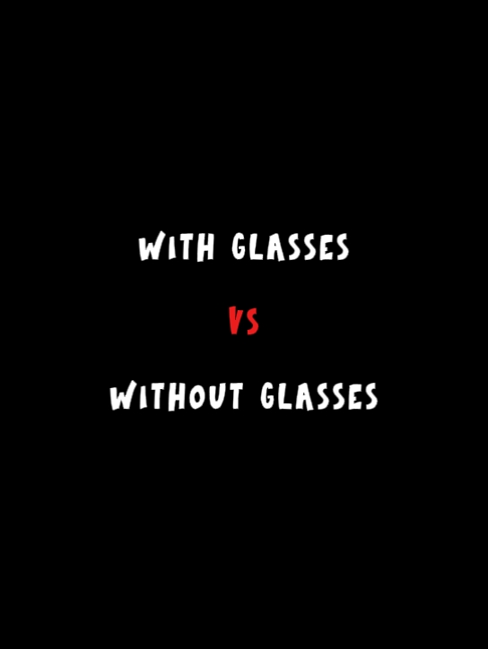 with/without glasses