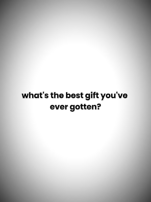 Best gift?