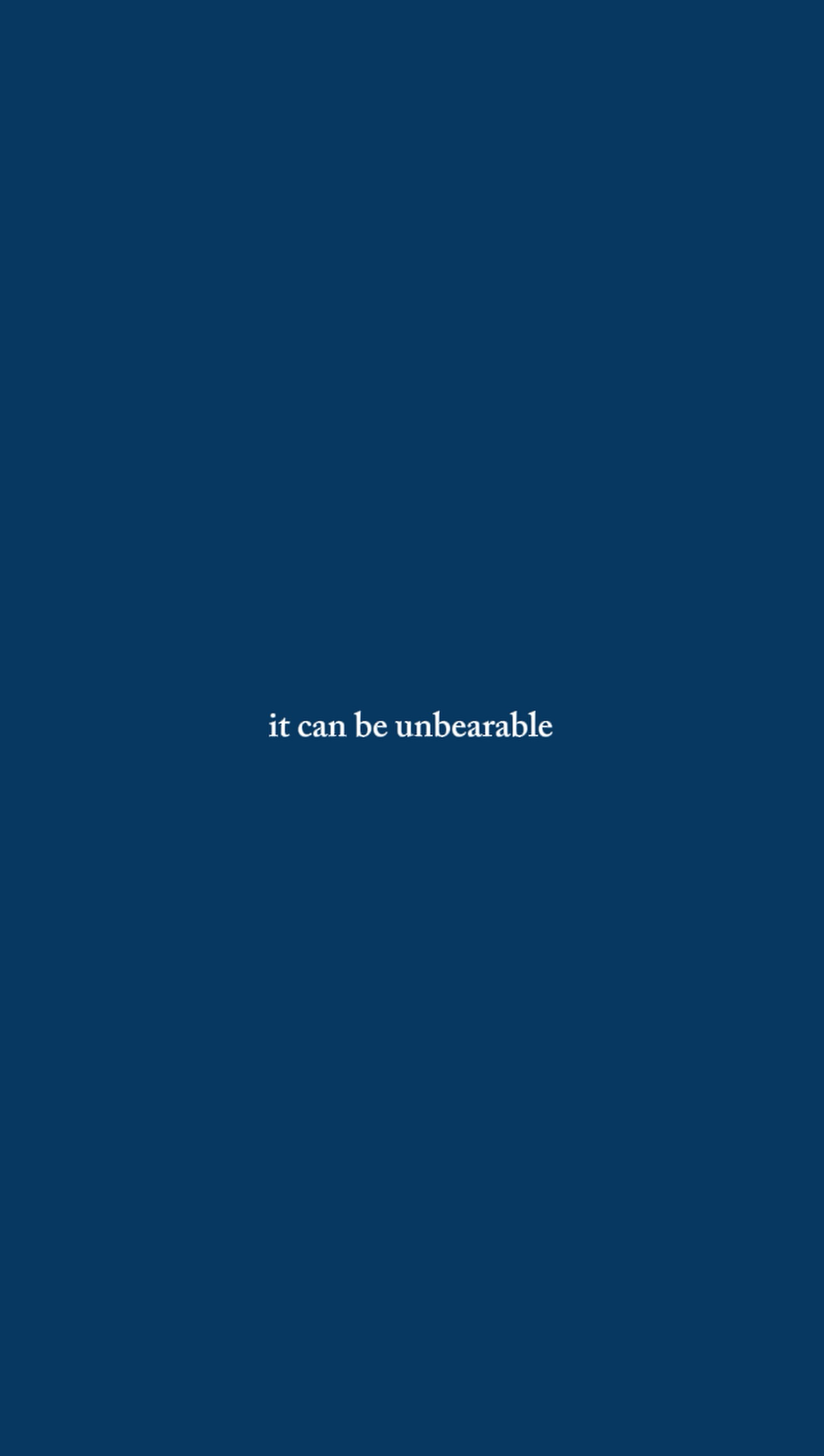 Itcanbeunbearable