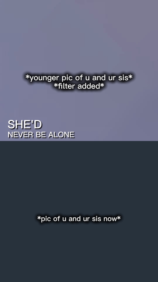 she'd never be alone