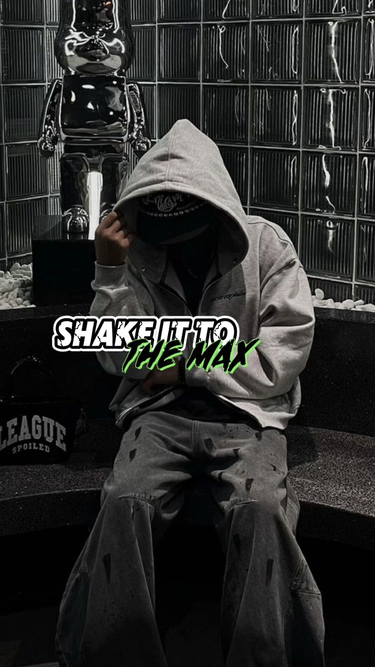 Shake it To The max