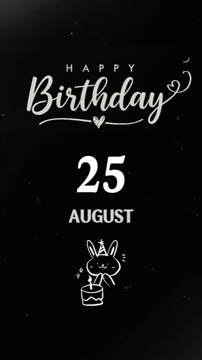 25 AUGUST BIRTHDAY